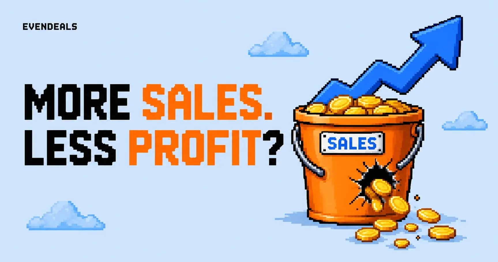 A rising sales arrow above a leaking coin bucket illustrates shrinking profit.